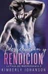 Kimberly Johanson - Persecución y Rendición