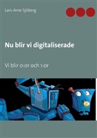 Lars-Arne Sjöberg - Nu blir vi digitaliserade