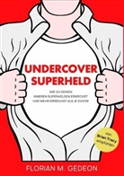 Florian Gedeon - Undercover Superheld