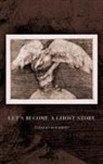 Rick Bursky - Let's Become a Ghost Story