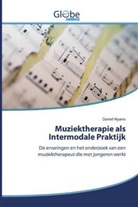 Daniel Hyams - Muziektherapie als Intermodale Praktijk