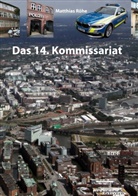 Matthias Röhe - Das 14. Kommissariat