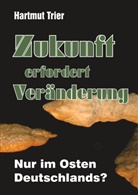 Hartmut Trier - Zukunft erfordert Veränderung