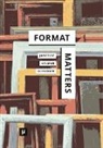 Marek Jancovic, Alexandra Schneider, Axe Volmar, Axel Volmar - Format Matters