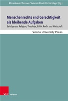 Fran Gassner, Franz Gassner, Peter G Kirchschläger, Peter G. Kirchschläger, Irene Klissenbauer, Steinmair-P... - Menschenrechte und Gerechtigkeit als bleibende Aufgaben