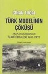 Cihan Tugal - Türk Modelinin Cöküsü