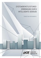 Sebastian Kochanneck - Systemdienstleistungserbringung durch intelligente Gebäude