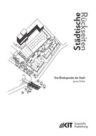 Janna Hohn - Städtische Rückseiten: Das Bindegewebe der Stadt