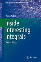 Nahin, Paul J Nahin, Paul J. Nahin - Inside Interesting Integrals