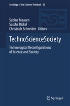 Sasch Dickel, Sascha Dickel, Sabine Maasen, Christoph Schneider - TechnoScienceSociety