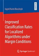 Ingrid Karin Blaschzyk - Improved Classification Rates for Localized Algorithms under Margin Conditions