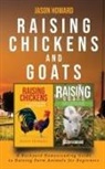 Jason Howard - Raising Chickens and Goats