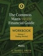E. Donell Smith - The Common Man's Financial Guide Workbook