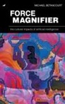 Michael Betancourt - Force Magnifier