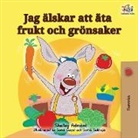 Shelley Admont, Kidkiddos Books - I Love to Eat Fruits and Vegetables (Swedish Edition)