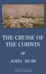 John Muir - The Cruise Of The Corwin - Legacy Edition