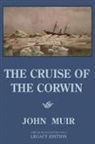 John Muir - The Cruise Of The Corwin - Legacy Edition