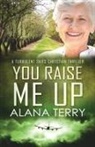 Alana Terry - You Raise Me Up - Large Print