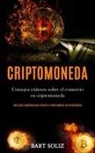 Bart Soliz, Bart Soliz - Criptomoneda