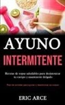 Eric Arce, Eric Arce - Ayuno Intermitente