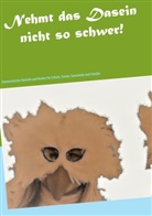 Heinz-Theo Frings - Nehmt das Dasein nicht  so schwer!