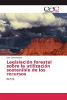 Elias Odula Barasa - Legislación forestal sobre la utilización sostenible de los recursos
