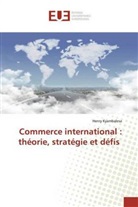 Henry Kyambalesa - Commerce international : théorie, stratégie et défis