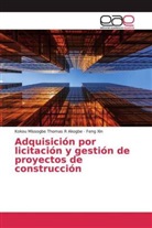 Kokou Missogbe Thomas Akogbe, Kokou Missogbe Thomas R Akogbe, Feng Xin - Adquisición por licitación y gestión de proyectos de construcción