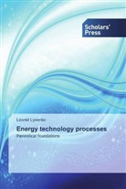 Leonid Lysenko - Energy technology processes