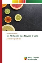 Marek Jan Koz¿owski, Marek Jan Kozlowski - Os Mistérios dos Navios à Vela