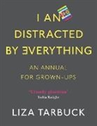Liza Tarbuck - I An Distracted by Everything
