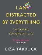 Liza Tarbuck - I An Distracted by Everything
