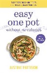 Justine Pattison, Pattison Justine - Easy One Pot Without the Calories