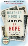 Heather Morris, Morris Heather - Stories of Hope