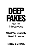 Nina Schick - Deep Fakes and the Infocalypse