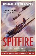 Jonathan Glancey - Spitfire - The Biography