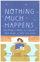 Kathryn Nicolai, Kathryn (author) Nicolai - Nothing Much Happens