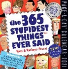 Petras, Kathryn Petras, Kathryn/ Petras Petras, Ross Petras - 365 Stupidest Things Ever Said 2021 Calendar