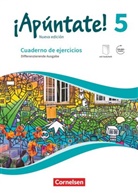¡Apúntate! - Ausgabe 2016 - 5: ¡Apúntate! - Spanisch als 2. Fremdsprache - Ausgabe 2016 - Band 5