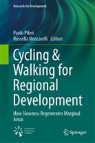Moscarelli, Moscarelli, Rossella Moscarelli, Paol Pileri, Paolo Pileri - Cycling & Walking for Regional Development