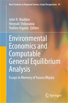 Yoshiro Higano, John Madden, John R. Madden, Hiroyuk Shibusawa, Hiroyuki Shibusawa - Environmental Economics and Computable General Equilibrium Analysis