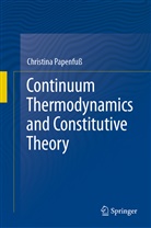 Christina Papenfuß - Continuum Thermodynamics and Constitutive Theory