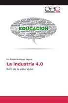 Erik Fabián Rodríguez Segura - La industria 4.0