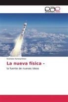 Stanislav Konstantinov - La nueva física -
