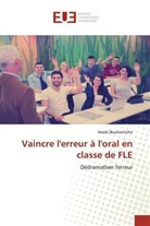 Arezki Bouhechiche - Vaincre l'erreur à l'oral en classe de FLE