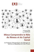 Boli Francis TRA BI, Soungar Yeo, Soungari Yeo, Maïmoun YMBA, Maïmouna YMBA - Mieux Comprendre le Rôle du Réseau et du Capital Social