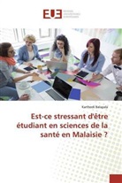 Kartheek Balapala - Est-ce stressant d'être étudiant en sciences de la santé en Malaisie ?