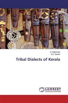Rajendran, N Rajendran, N. Rajendran, A S Vysakh, A. S. Vysakh, A.S. Vysakh - Tribal Dialects of Kerala