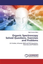 Nejib Hussein Mekni - Organic Spectroscopy Solved Questions, Exercises and Problems