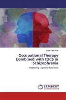 Elahe Fathi Azar - Occupational Therapy Combined with tDCS in Schizophrenia